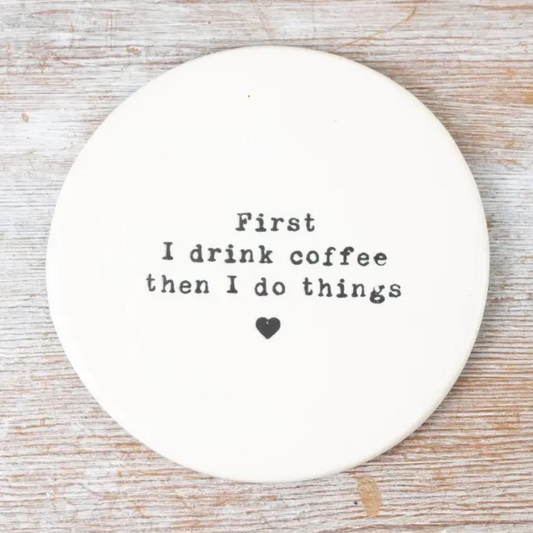 First Coffee coaster